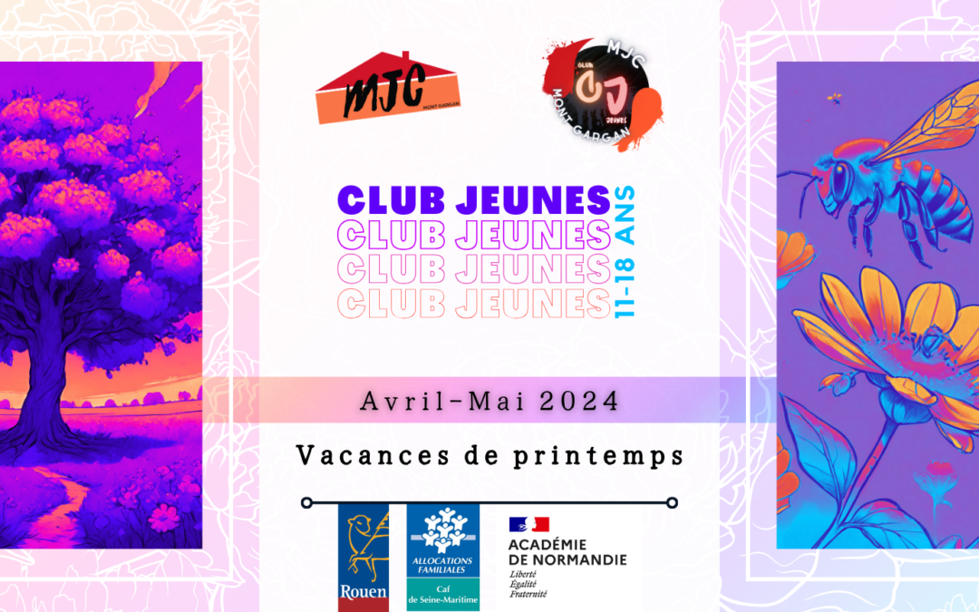 CLUB JEUNES : Programme des vacances de printemps | Avril-Mai 2024