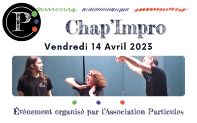 CULTURE : « Chap’impro », par Particules | 14 avril 2023