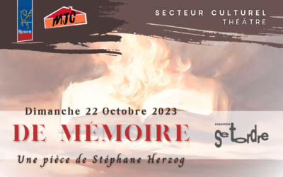 THÉÂTRE : « De Mémoire », Par la Compagnie Se Tordre et Stéphane Herzog | Dimanche 22 Octobre 2023