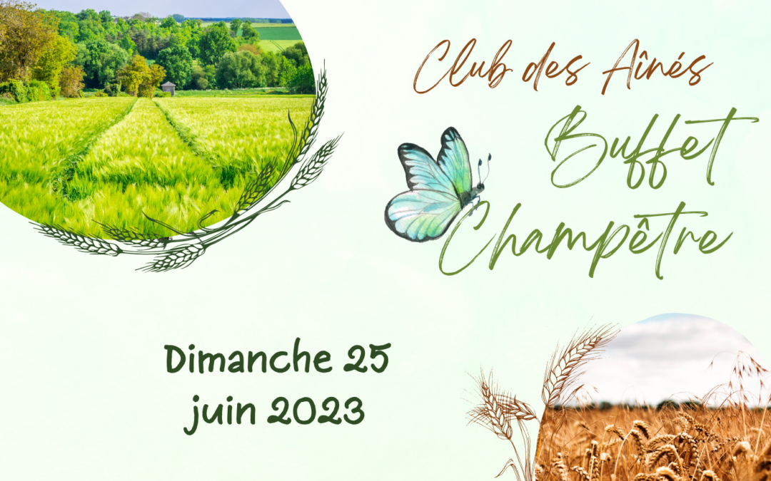 CLUB DES AÎNÉS : Buffet champêtre | Dimanche 25 juin 2023